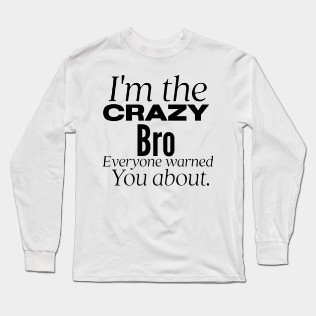 bro Long Sleeve T-Shirt by Design stars 5